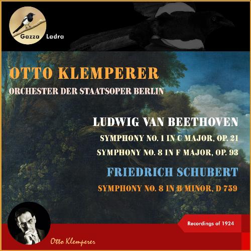 Ludwig van Beethoven: Symphony No. 1 in C Major, Op. 21 - Symphony No. 8 in F Major, Op. 93 - Friedrich Schubert: Symphony No. 8 in B Minor, D 759 (Recordings of 1924)