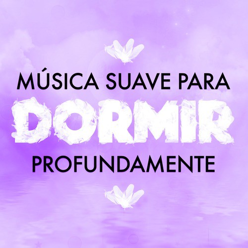 Música Suave para Dormir Profundamente