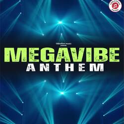 MEGAVIBE ANTHEM-FSk-Sy5xYV8