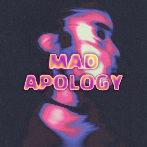 Mad Apology