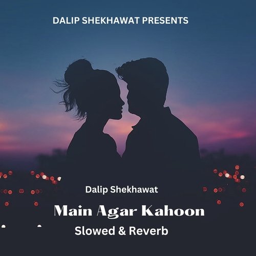 Main Agar Kahoon (Slowed & Reverb)_poster_image