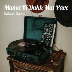 Mama Ki Dukh Mat Pave-Ex8sdERYYnU