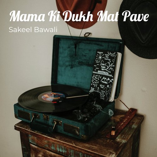 Mama Ki Dukh Mat Pave