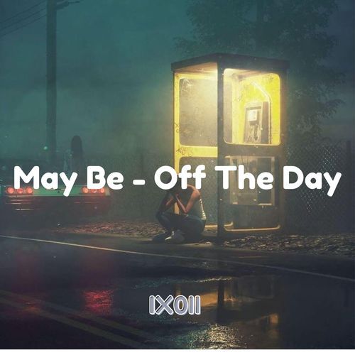 May Be - Off The Day