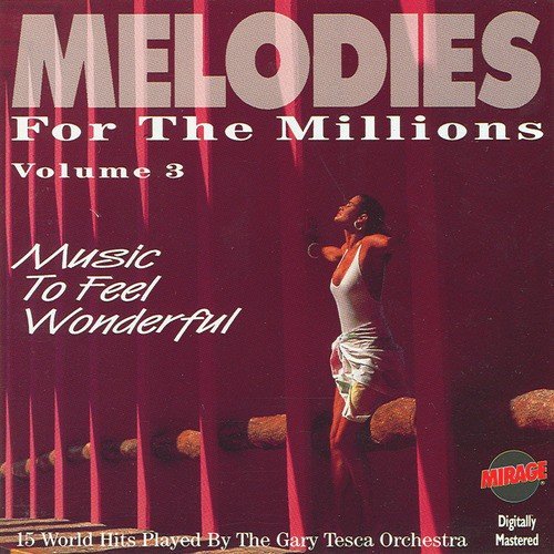 Melodies For The Millions Part 3
