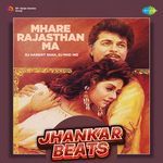 Mhare Rajasthan Ma - Jhankar Beats