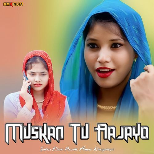 Muskan Tu Aajayo