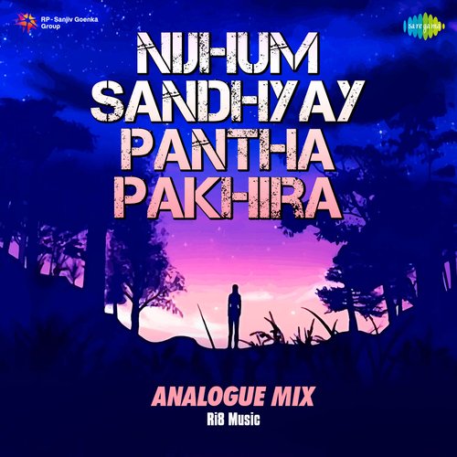 Nijhum Sandhyay Pantha Pakhira (Analogue Mix)