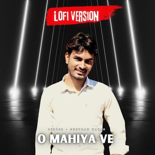 O MAHIYA VE (Lofi Version)