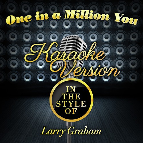 one in a million you larry graham