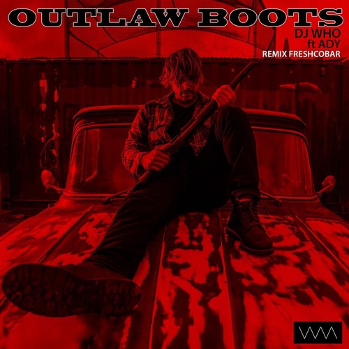Outlaw Boots (Freshcobar Remix) [feat. Ady]