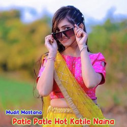 Patle Patle Hot Katile Naina-BlsAByJlXXo