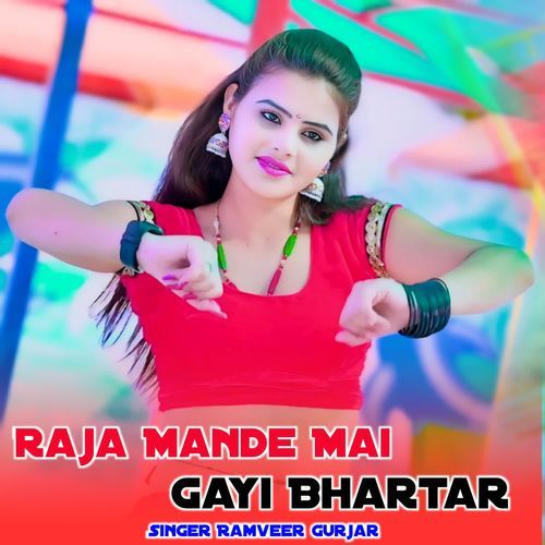 Raja Mande Mai Gayi Bhartar