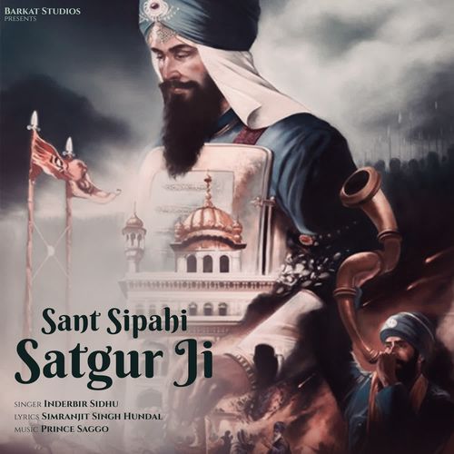 Sant Sipahi Satgur Ji