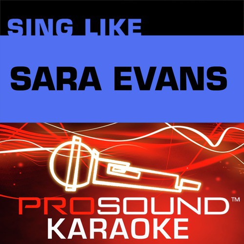 Sing Like Sara Evans (Karaoke Performance Tracks)