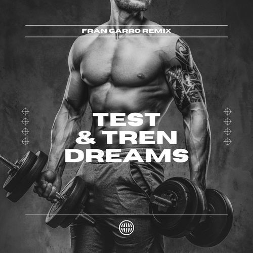 Test & Tren Dreams