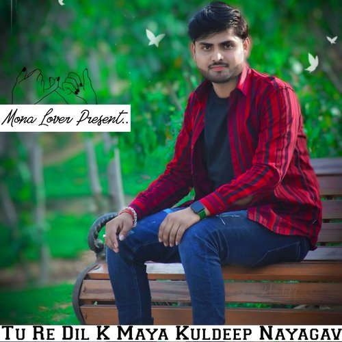 Tu Re Dil K Maya Kuldeep Nayagav