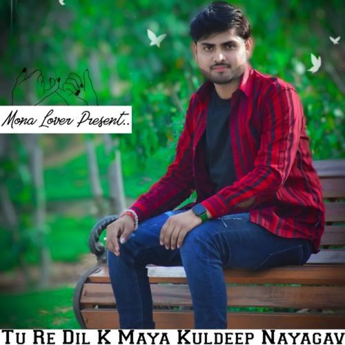 Tu Re Dil K Maya Kuldeep Nayagav