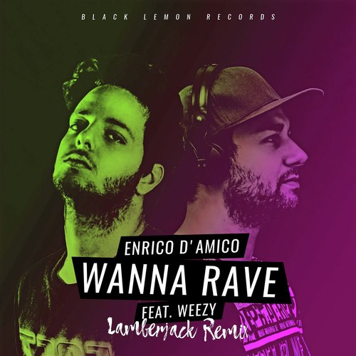 Wanna Rave (Lamberjack Remix)