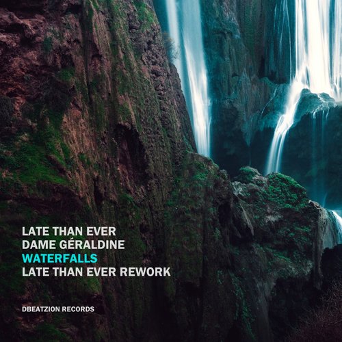 Waterfalls (Late Than Ever Rework) cover art
