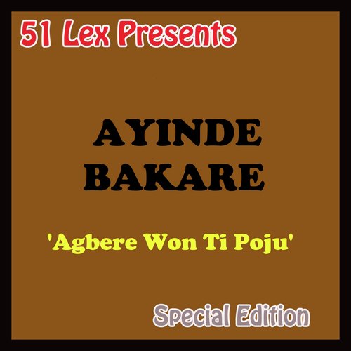 51 Lex Presents: Agbere Won Ti Poju