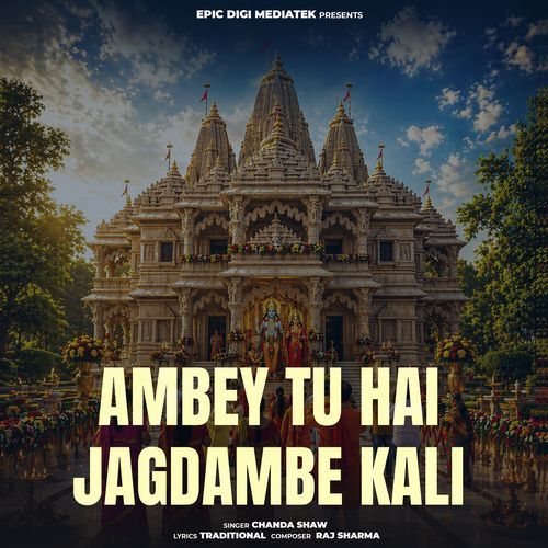 Ambey Tu Hai Jagdambe Kali