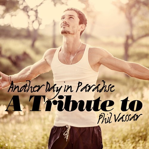 Just Another Day In Paradise - Phil Vassar