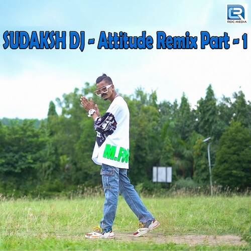 Attitude Remix Part 1 Feat. Sudaksh Dj