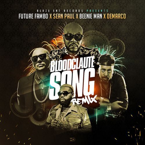 Bloodclaute Song (Remix) [feat. Sean Paul, Beenie Man & Demarco] cover art