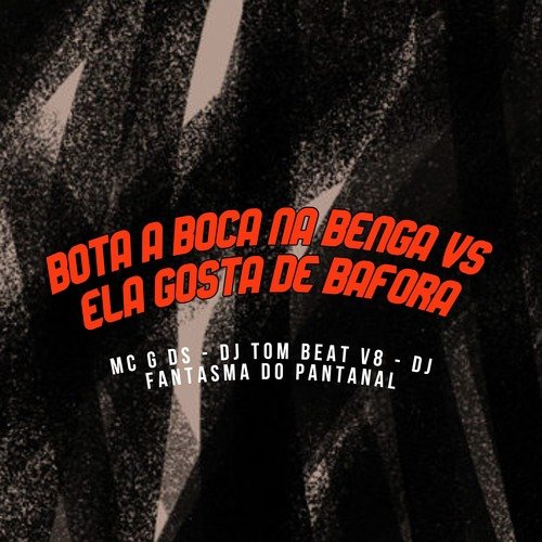 Bota a Boca na Benga Vs Ela Gosta de Bafora_poster_image