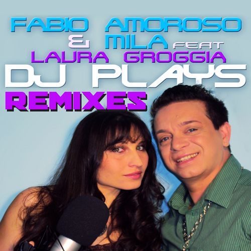 DJ Plays (feat. Laura Groggia) [Remixes]