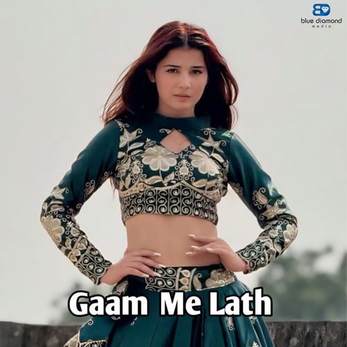 Gaam Me Lath