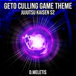 Geto Culling Game Theme (From 'Jujutsu Kaisen S2')