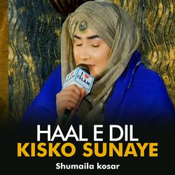 Haal e Dil Kisko Sunaye-QwlcVER0AFU