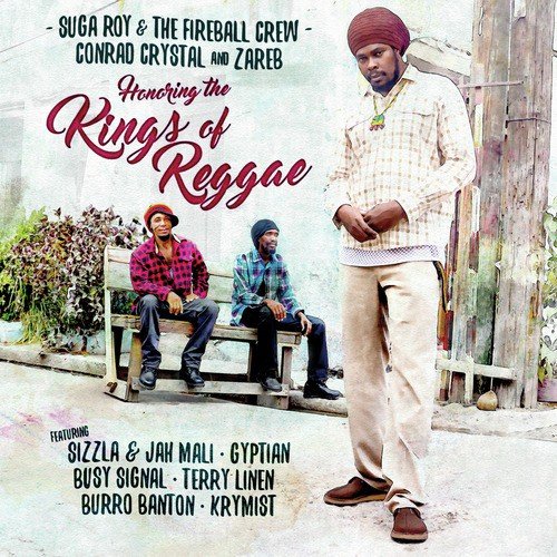 Honoring the Kings of Reggae: Suga Roy & The Fireball Crew, Conrad Crystal, & Zareb