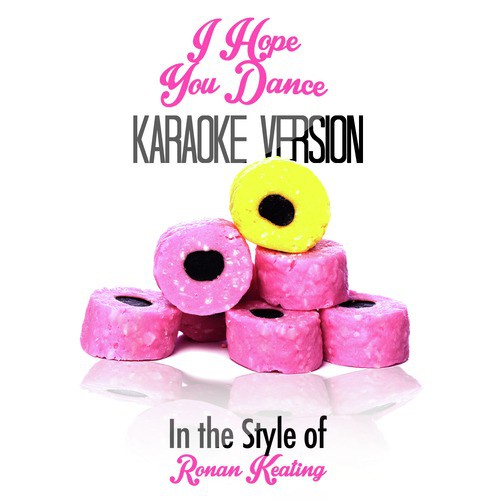 I Hope You Dance (In the Style of Ronan Keating) [Karaoke Version] - Single