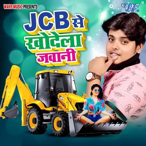 Jcb Se Khodela Jawani