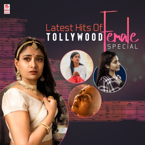 Latest Hits Of Tollywood - Female Special