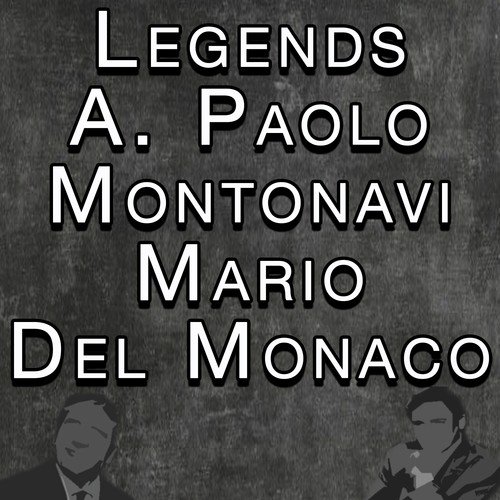 Legends A. Paolo Mantovani Mario Del Manaco