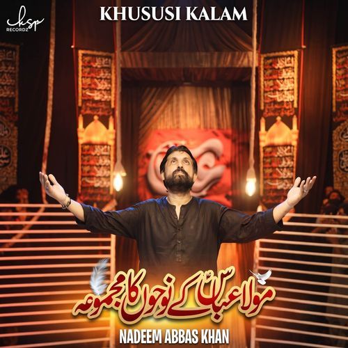 Mola Abbas Ky Noho Ka Majmua (Khususi Kalam)