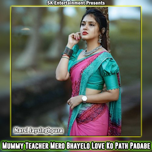 Mummy Teacher Mero Bhayelo Love Ko Path Padabe