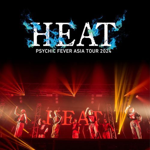 PSYCHIC FEVER ASIA TOUR 2024 "HEAT"