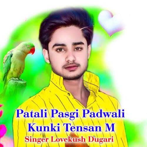 Patali Pasgi Padwali Kunki Tensan M