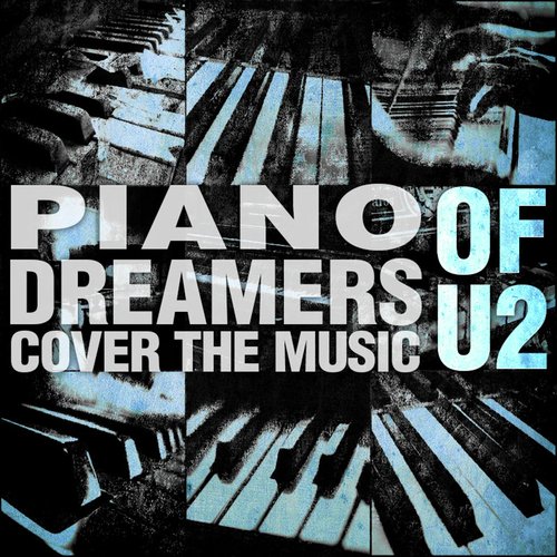 Piano Dreamers Cover the Music of U2