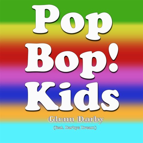 Pop Bop! Kids (feat. Darbys Dream)