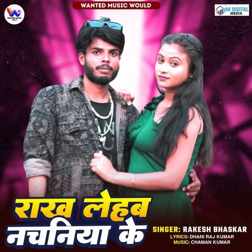 Rakh Lehab Nachaniya Ke