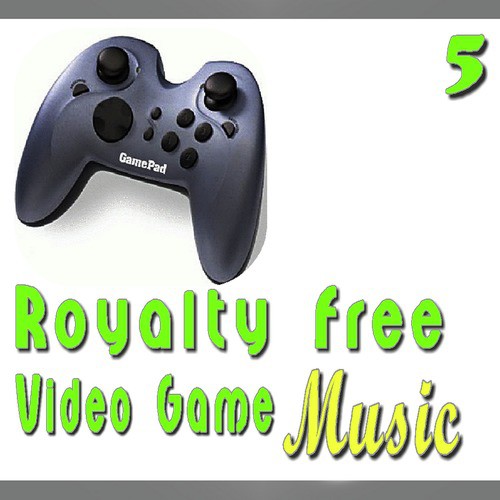Royalty Free Video Game Music, Vol. 5