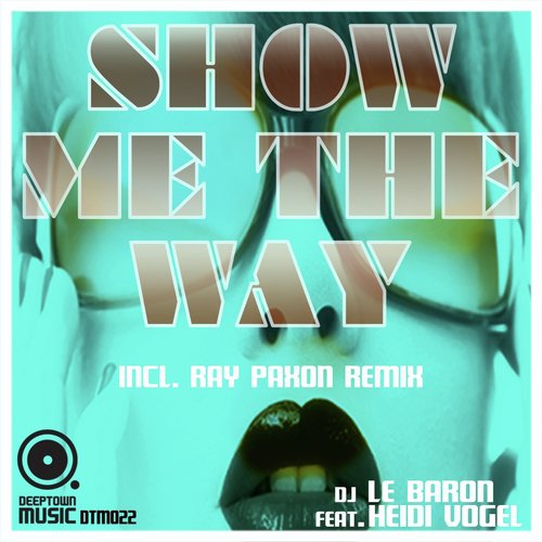 Show Me The Way (incl. Ray Paxon Remix) (Part 2)