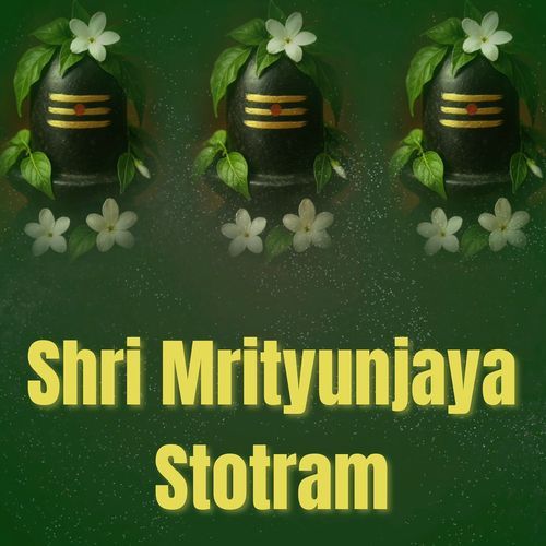 Shri Mrityunjaya Stotram