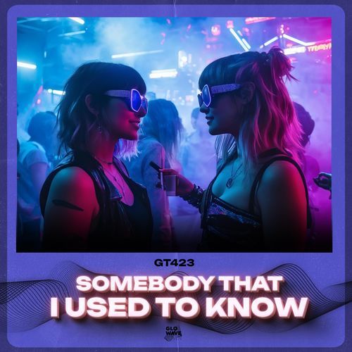 Somebody That I Used To Know